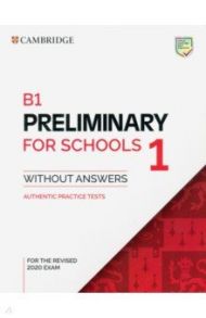 B1 Preliminary for Schools 1 for the Revised 2020 Exam. Student's Book without Answers