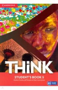 Think. Level 5. C1. Student's Book / Puchta Herbert, Stranks Jeff, Lewis-Jones Peter