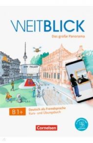 Weitblick B1+. Kurs- und Ubungsbuch + code / Finster Andrea, Anielski Maren, Falch Bernard