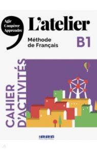 L'Atelier B1 Cahier d'activites (+CD) / Cocton Marie-Noelle, Ripaud Delphine, Dereeper Camille, Kohlmann Julien