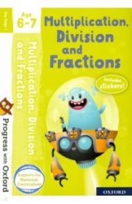 Multiplication, Division and Fractions. Age 6-7 / Hodge Paul