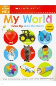 Get Ready for Pre-K Extra Big Skills Workbook. My World