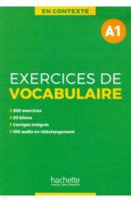 Exercices de vocabulaire A1 + audio MP3 + corriges / Akyuz Anne, Bazelle-Shahmaei Bernadette, Bonenfant Joelle