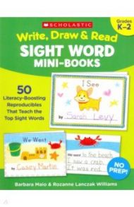 Write, Draw & Read Sight Word Mini-Books / Maio Barbara, Lanczak Williams Rozanne