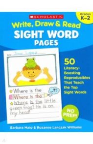 Write, Draw & Read Sight Word Pages / Maio Barbara, Lanczak Williams Rozanne