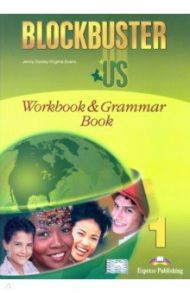 Blockbuster US 1. Workbook & Grammar / Dooley Jenny, Эванс Вирджиния