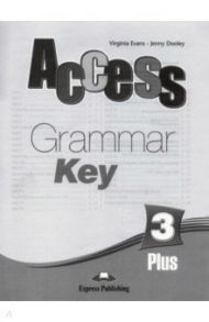 Access-3 Plus Grammar Book KEY. Pre-Intermediate / Evans Virginia, Dooley Jenny