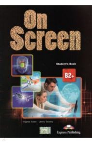 On Screen B2+ Revised Student’s Book with Digibook / Evans Virginia, Dooley Jenny