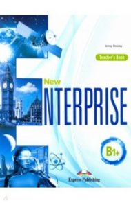 New Enterprise. B1+. Teacher's Book / Dooley Jenny