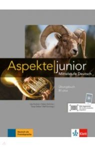 Aspekte junior B1 plus Uebungsb. mit Audio-Dateien / Koithan Ute