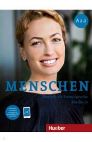 Menschen A2.2. Deutsch als Fremdsprache. Kursbuch / Habersack Charlotte, Specht Franz, Pude Angela