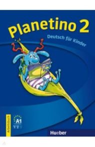 Planetino 2. Deutsch fur Kinder. A1. Arbeitsbuch / Kopp Gabriele, Alberti Josef, Buttner Siegfried