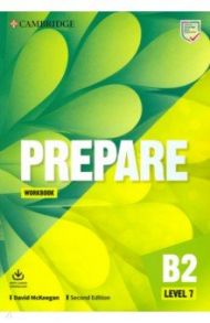 Prepare. B2. Level 7. Workbook + Downloadable Audio / McKeegan David