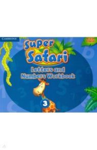 Super Safari. Level 3. Letters and Numbers Workbook