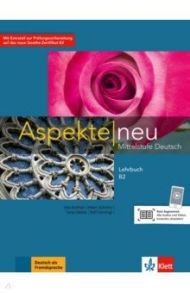 Aspekte neu B2. Mittelstufe Deutsch. Lehrbuch / Koithan Ute, Schmitz Helen, Sieber Tanja