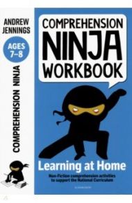 Comprehension Ninja Workbook for Ages 7-8. Comprehension activities to support the National Curricu / Jennings Andrew