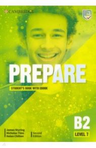 Prepare. Level 7. Student's Book with eBook / Styring James, Tims Nicholas, Chilton Helen