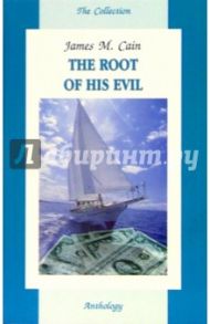 The Root of His Evil / Cain James M.