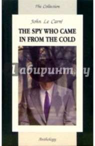 The Spy Who Came in from The Cold / Le Carre John