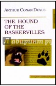 The Hound of the Baskervilles / Doyle Arthur Conan