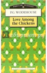 Love Among the Chickens / Wodehouse Pelham Grenville