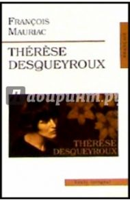 Therese Desqueyroux / Mauriac Francois