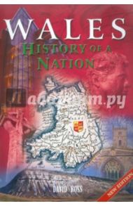 Wales History of a Nation / Ross David