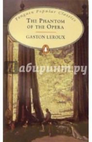 The Phantom of the Opera / Leroux Gaston