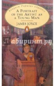 A Portrait of the Artist as a Young Man / Joyce James