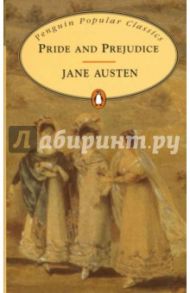 Pride and Prejudice / Austen Jane