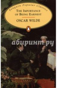 The Importance of Being Earnest / Wilde Oscar