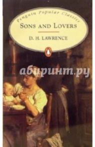 Sons and Lovers / Lawrence David Herbert