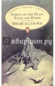 Spirits of the Dead: Tales and Poems / Poe Edgar Allan