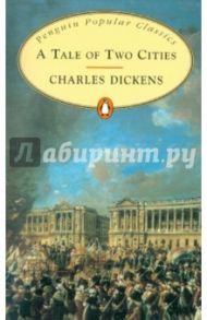 A Tale of Two Cities / Dickens Charles