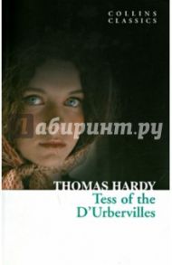 Tess of the D' Urbervilles / Hardy Thomas