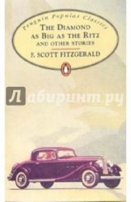 The Diamond as Big as the Ritz and Other Stories / Fitzgerald Francis Scott