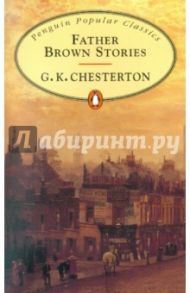 Father Brown Stories / Chesterton Gilbert Keith