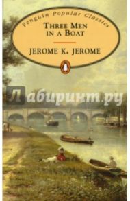 Three Men in a Boat / Jerome Jerome K.