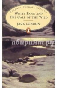 White Fang and The Call of the Wild / London Jack