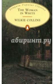 The Woman in White / Collins Wilkie