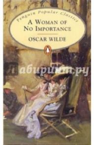 Woman of No Importance / Wilde Oscar