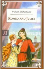 Romeo and Juliet / Shakespeare William