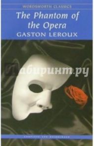 The Phantom of the Opera / Leroux Gaston