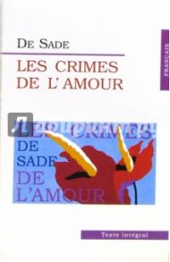 Les Crimes De L' Amour / De Sade