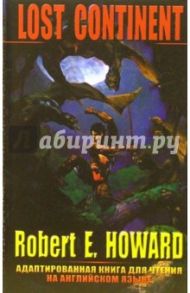 Lost continent / Howard E. Robert