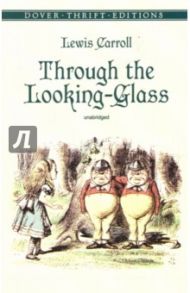 Through the Looking-Glass / Carroll Lewis