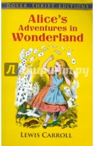 Alice's Adventures in Wonderland / Carroll Lewis