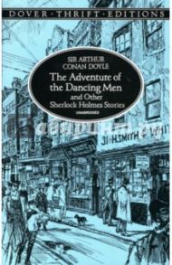 Adventure of the Dancing Men and other Sherlock Holmes Stories / Doyle Arthur Conan