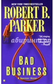 Bad Business / Parker Robert B.