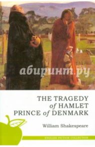 The tradegy of Hamlet Prince of Denmark / Shakespeare William